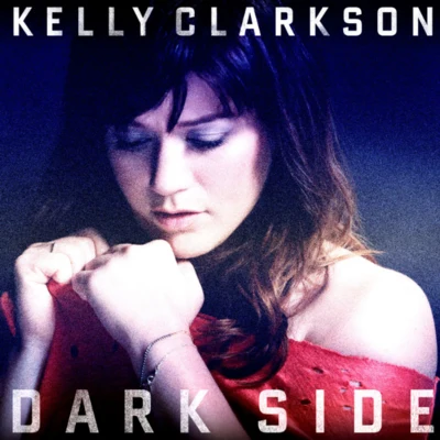 Kelly Clarkson Dark Side