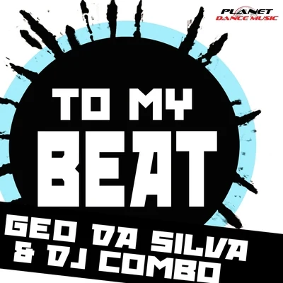 Geo Da Silva To My Beat