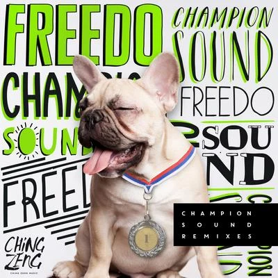 Freedo Champion Sound Remixes