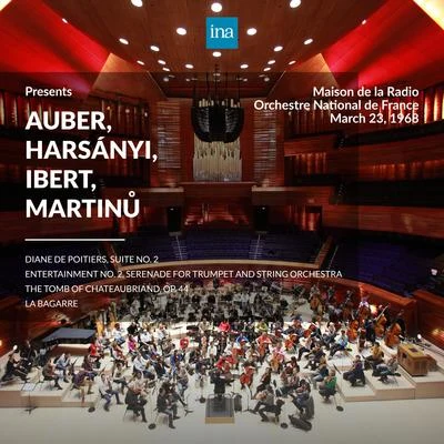 Orchestre national de France/Manuel Rosenthal INA Presents: Auber, Harsányi, Ibert, Martinů by Orchestre National de France at the Maison de la Radio (Recorded 23rd March 1968)