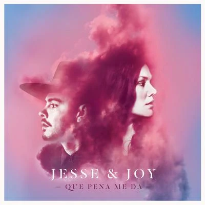 Jesse & Joy Qué Pena Me Da