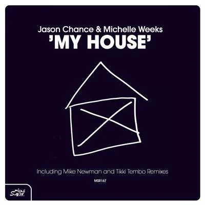 Jason Chance/Michelle Weeks My House