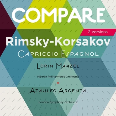 Lorin Maazel/Ataúlfo Argenta Rimsky-Korsakov: Spanish Capriccio, Lorin Maazel vs. Ataulfo Argenta (Compare 2 Versions)