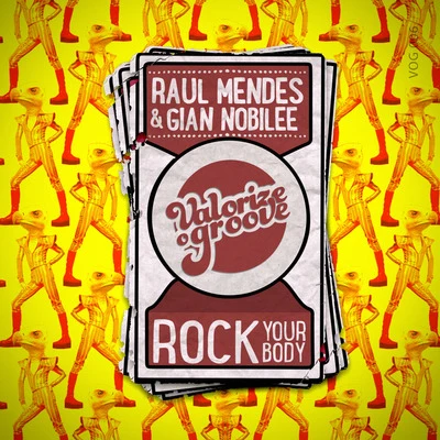 Gian Nobilee/Raul Mendes Rock Your Body