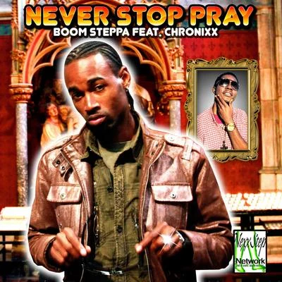 Boom Steppa Never Stop Pray (feat. Chronixx) - Single