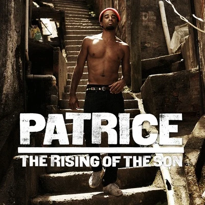 Patrice The Rising Of The Son