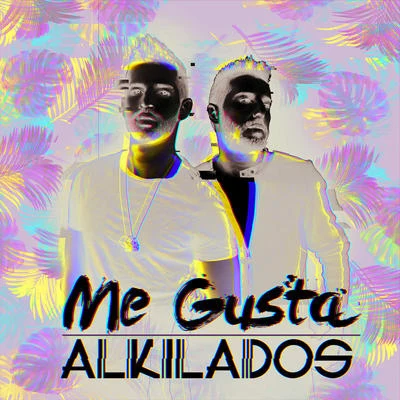 Alkilados Me Gusta