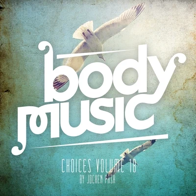 Jochen Pash Body Music - Choices 18