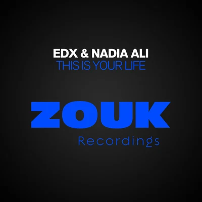 EDX/Nadia Ali This Is Your Life