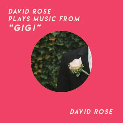 David Rose Gigi