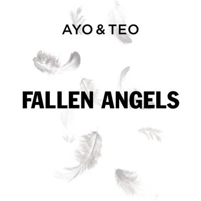 Ayo & Teo Fallen Angels