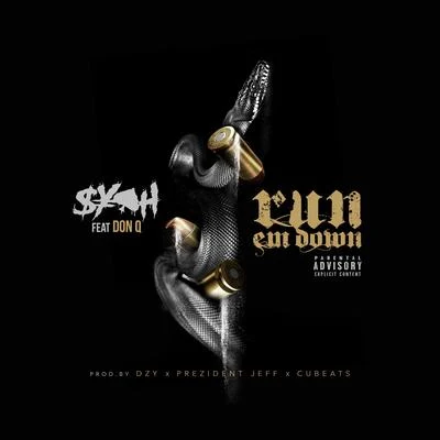 Syph Run Em Down (feat. Don Q)