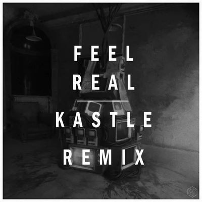 Karma Fields Feel Real (Kastle Remix)