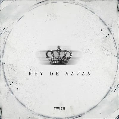 TWiCE Rey de Reyes