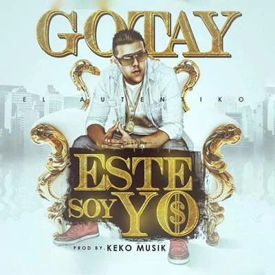 Gotay &quot;El Autentiko&quot; Este Soy Yo