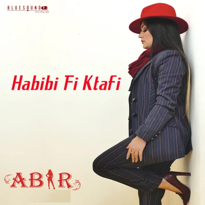 ABIR Habibi Fi Ktafi