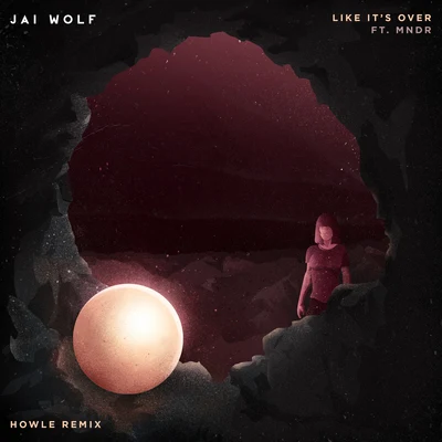 Jai Wolf Like Its Over (Howle Remix)