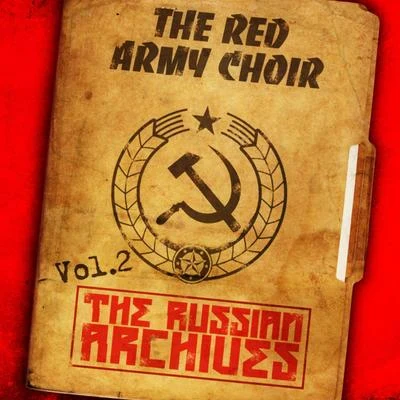 The Red Army Choir The Russian Archives, Vol. 2