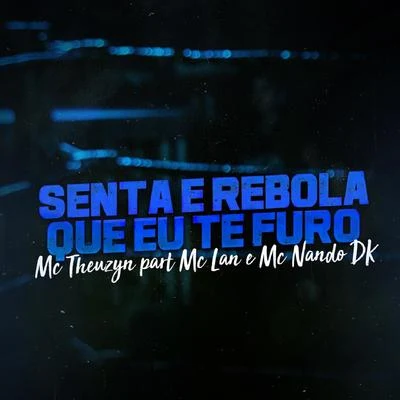 MC Theuzyn Senta e Rebola, Vem Que Eu Te Furo