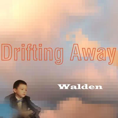 Walden Drifting Away