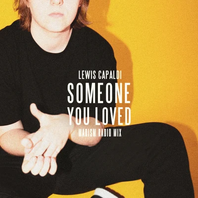 Lewis Capaldi Someone You Loved (Madism Radio Mix)