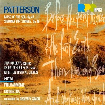 Ann Mackay/Christopher Keyte/Royal Philharmonic Orchestra/Brighton Festival Chorus/Geoffrey Simon/Laszlo Heltay Patterson: Mass Of The SeaSinfonia For Strings