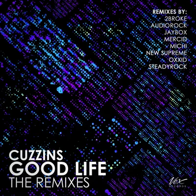 Cuzzins Good Life: The Remix EP