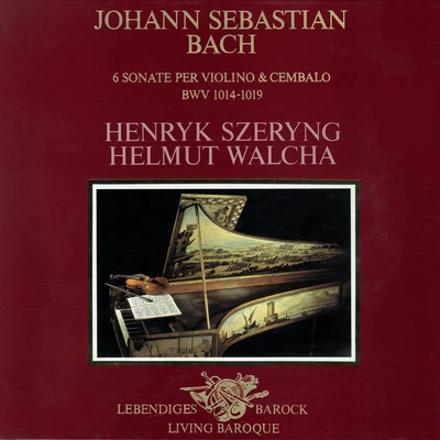 Helmut Walcha/Henryk Szeryng Bach, J.S.: Violin Sonatas Nos. 1-6