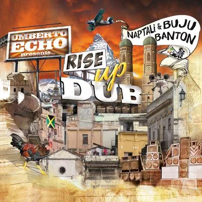 Umberto Echo/Buju Banton/Naptali Rise up Dub