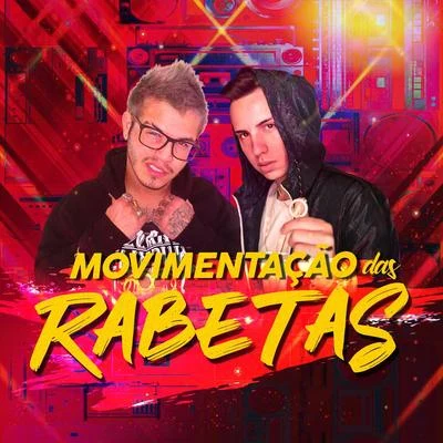 Mc Mzk/MC Eidrian Movimentação das Rabetas