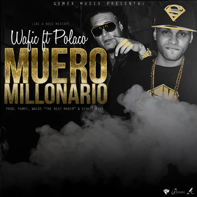 Gemex Musix/Polaco/Wafic Muero Millonario