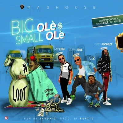 Zlatan/Q2/Genesismadhouse/Minjin Big Ole $ Small Ole (feat. Zlatan, Q2 & Minjin)