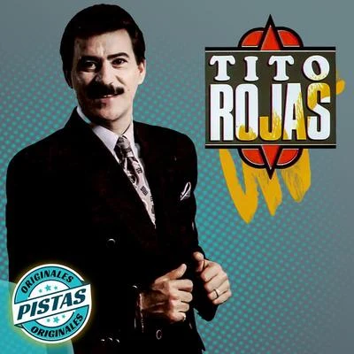 Tito Rojas Condename a Tu Amor ((Pistas Originales))