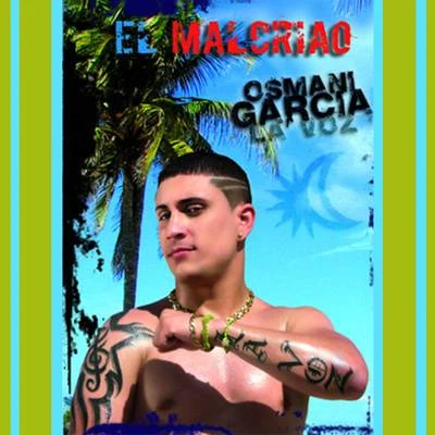 Osmani Garcia El Malcriao (Remasterizado)