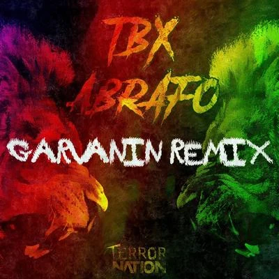 TBX Abrafo (Garvanin Remix)