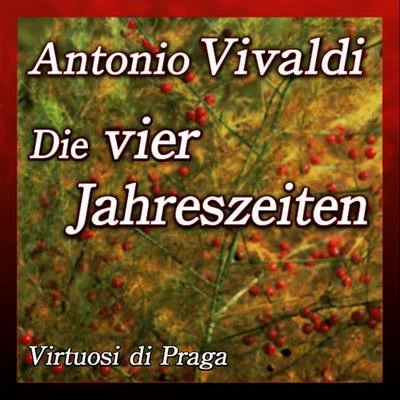 Virtuosi di Praga Vivaldi - Die vier Jahreszeiten