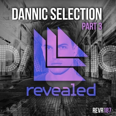 Dannic Dannic Selection Part 3