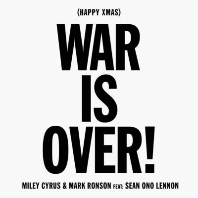 Miley Cyrus/Mark Ronson (Happy Xmas) War is Over