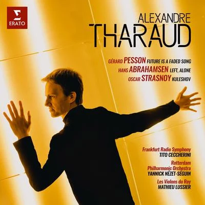 Alexandre Tharaud Pesson, Abrahamsen & Strasnoy: Piano Concertos