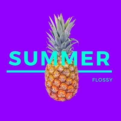 Flossy Summer