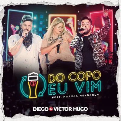 Diego & Victor Hugo Do Copo Eu Vim (Ao Vivo em Brasília)