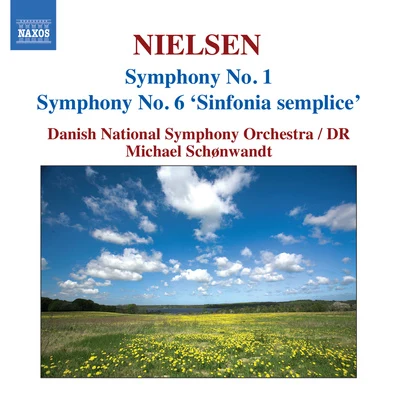 Michael Schønwandt NIELSEN, C.: Symphonies, Vol. 1 - Nos. 1 and 6, Sinfonia semplice (Danish National Radio Symphony, Schonwandt)