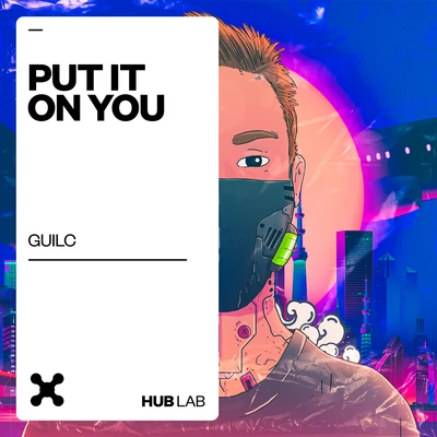 GUILC Put It On You