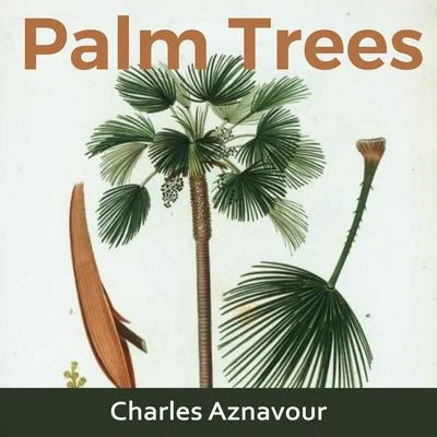 Charles Aznavour Palm Trees