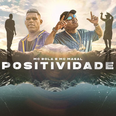 Mc Magal/MC Bola Positividade