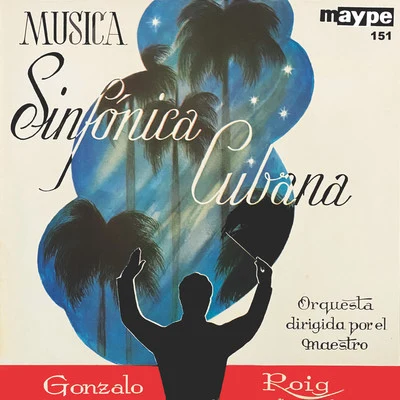 Gonzalo Roig Música Sinfónica Cubana