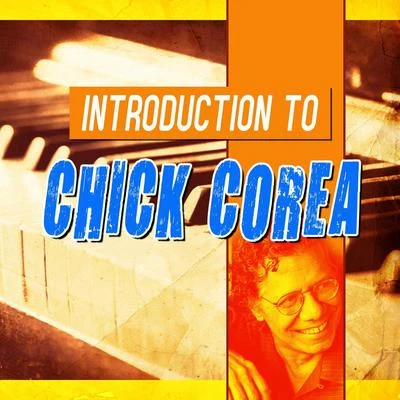 Chick Corea Introduction to Chick Corea