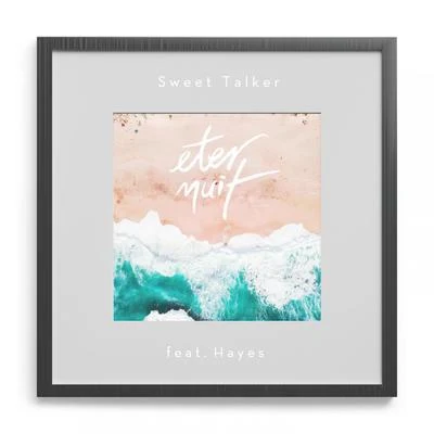 Eternuit/HAYES Sweet Talker (feat. Hayes)