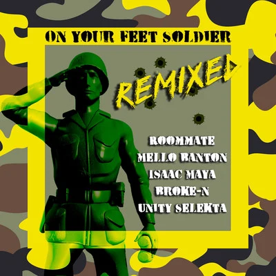 Mello Banton/RoomMate On Your Feet Soldier (Remixes)