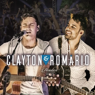 Clayton & Romário Acústico (Ao Vivo)